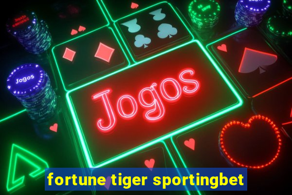 fortune tiger sportingbet